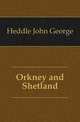 Orkney and Shetland, Heddle John George 