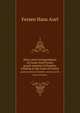 Diary and correspondence of Count Axel Fersen, grand-marshal of Sweden, relating to the court of France. Tr. by Katharine Prescott Wormeley. Illustrated with portraits from the original, Fersen Hans Axel 