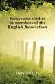 Essays and studies by members of the English Association, Herford C H 