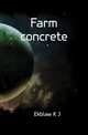 Farm concrete, Ekblaw K. J. 