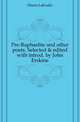 Pre-Raphaelite and other poets. Selected & edited with introd. by John Erskine, Hearn Lafcadio 