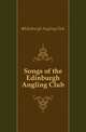 Songs of the Edinburgh Angling Club, #Edinburgh Angling Club 