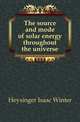 The source and mode of solar energy throughout the universe, Heysinger Isaac Winter 