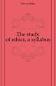 The study of ethics, a syllabus, Неизвестный автор 