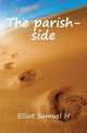 The parish-side, Samuel H. Elliot 