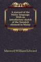 A manual of the Malay language. With an introductory sketch of the Sanskrit element in Malay, Maxwell William Edward 