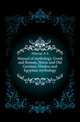 Manual of mythology. Greek and Roman, Norse and Old German, Hindoo and Egyptian mythology, A.S. Murray 