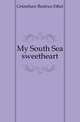 My South Sea sweetheart, Grimshaw Beatrice Ethel 