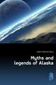 Myths and legends of Alaska, Judson Katharine Berry 