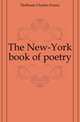 The New-York book of poetry, Hoffman Charles Fenno 