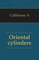 Oriental cylinders, Cullimore A. 