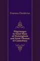 Pilgrimages to Saint Mary of Walsingham and Saint Thomas of Canterbury, Erasmus Desiderius 