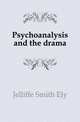 Psychoanalysis and the drama, Jelliffe Smith Ely 