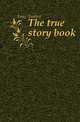 The true story book, Lang Andrew 