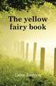 The yellow fairy book, Lang Andrew 