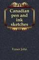 Canadian pen and ink sketches, Fraser John 