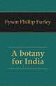 A botany for India, Fyson Phillip Furley 