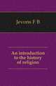 An introduction to the history of religion, Jevons F B 