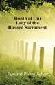 Month of Our Lady of the Blessed Sacrament, Eymard Pierre Julien 