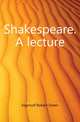 Shakespeare. A lecture, Ingersoll Robert Green 