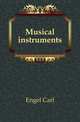 Musical instruments, Engel Carl 