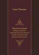 Physical realism. Being an analytical philosophy from the physical objects of science to the physical data of sense., Case Thomas 