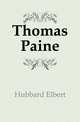Thomas Paine, Hubbard Elbert 