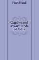 Garden and aviary birds of India, Finn Frank 
