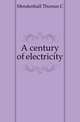 A century of electricity, Mendenhall Thomas C 