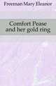 Comfort Pease and her gold ring, Freeman Mary Eleanor 