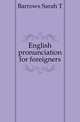 English pronunciation for foreigners, Barrows Sarah T 