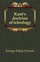 Kant's doctrine of teleology, Kresge Elijah Everett 