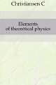 Elements of theoretical physics, Christiansen C 
