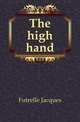 The high hand, Futrelle Jacques 