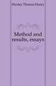 Method and results, essays, Huxley Thomas Henry 
