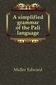 A simplified grammar of the Pali language, Mueller Edward 
