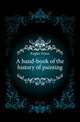 A hand-book of the history of painting, Kugler Franz 