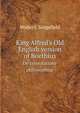 King Alfred's Old English version of Boethius De consolatione philosophiae, Sedgefield Walter John 