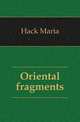 Oriental fragments, Hack Maria 