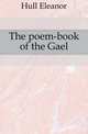 The poem-book of the Gael, Hull Eleanor 