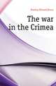 The war in the Crimea, Hamley Edward Bruce 