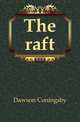 The raft, Dawson Coningsby 
