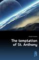 The temptation of St. Anthony, Flaubert Gustave 