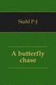 A butterfly chase, Stahl P-J 