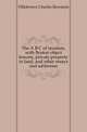 The A B C of taxation, with Boston object lessons, private property in land, and other essays and addresses, Fillebrown Charles Bowdoin 