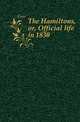 The Hamiltons, or, Official life in 1830, Gore 