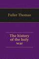 The history of the holy war, Fuller Thomas 