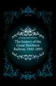 The history of the Great Northern Railway, 1845-1895, Grinling Charles Herbert 