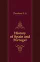 History of Spain and Portugal, Dunham S A 