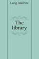 The library, Lang Andrew 